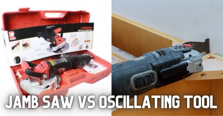 Understanding The Difference: Jamb Saw Vs Oscillating Tool